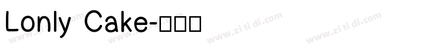 Lonly Cake字体转换